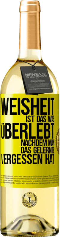 29,95 € Kostenloser Versand | Weißwein WHITE Ausgabe Weisheit ist das, was überlebt, nachdem man das Gelernte vergessen hat Gelbes Etikett. Anpassbares Etikett Junger Wein Ernte 2024 Verdejo