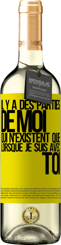 29,95 € Envoi gratuit | Vin blanc Édition WHITE Il y a des parties de moi qui n'existent que lorsque je suis avec toi Étiquette Jaune. Étiquette personnalisable Vin jeune Récolte 2024 Verdejo