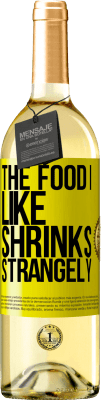 29,95 € Free Shipping | White Wine WHITE Edition The food I like shrinks strangely Yellow Label. Customizable label Young wine Harvest 2024 Verdejo