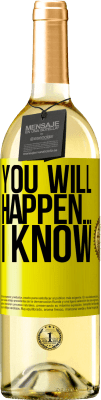 29,95 € Free Shipping | White Wine WHITE Edition You will happen ... I know Yellow Label. Customizable label Young wine Harvest 2025 Verdejo