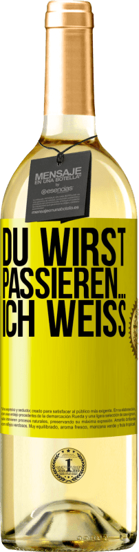 29,95 € Kostenloser Versand | Weißwein WHITE Ausgabe Du wirst passieren ... ich weiß Gelbes Etikett. Anpassbares Etikett Junger Wein Ernte 2024 Verdejo