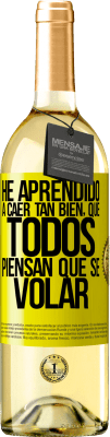 29,95 € 送料無料 | 白ワイン WHITEエディション 私はとてもよく落ちることを学んだので、誰もが私が飛ぶ方法を知っていると思う 黄色のラベル. カスタマイズ可能なラベル 若いワイン 収穫 2025 Verdejo