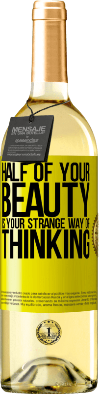 29,95 € Free Shipping | White Wine WHITE Edition Half of your beauty is your strange way of thinking Yellow Label. Customizable label Young wine Harvest 2024 Verdejo