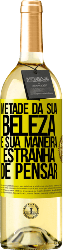 29,95 € Envio grátis | Vinho branco Edição WHITE Metade da sua beleza é sua maneira estranha de pensar Etiqueta Amarela. Etiqueta personalizável Vinho jovem Colheita 2025 Verdejo