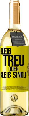 29,95 € Kostenloser Versand | Weißwein WHITE Ausgabe Bleib treu oder bleib Single Gelbes Etikett. Anpassbares Etikett Junger Wein Ernte 2025 Verdejo
