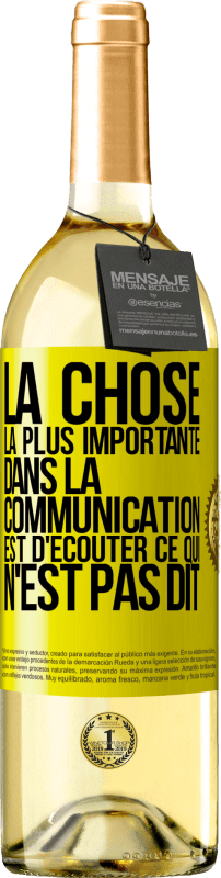 29,95 € Envoi gratuit | Vin blanc Édition WHITE La chose la plus importante dans la communication est d'écouter ce qui n'est pas dit Étiquette Jaune. Étiquette personnalisable Vin jeune Récolte 2024 Verdejo