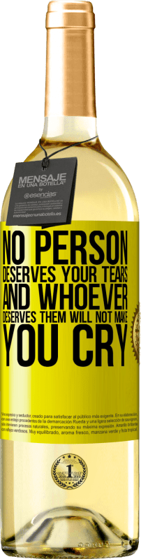 29,95 € Free Shipping | White Wine WHITE Edition No person deserves your tears, and whoever deserves them will not make you cry Yellow Label. Customizable label Young wine Harvest 2024 Verdejo