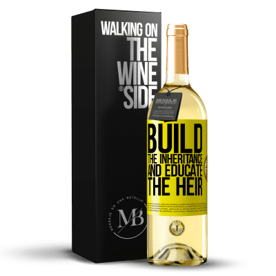 «Build the inheritance and educate the heir» WHITE Edition