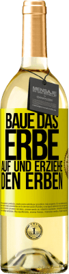 29,95 € Kostenloser Versand | Weißwein WHITE Ausgabe Baue das Erbe auf und erziehe den Erben Gelbes Etikett. Anpassbares Etikett Junger Wein Ernte 2023 Verdejo