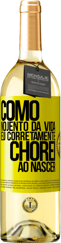 29,95 € Envio grátis | Vinho branco Edição WHITE Como nojento da vida, eu corretamente chorei ao nascer Etiqueta Amarela. Etiqueta personalizável Vinho jovem Colheita 2024 Verdejo