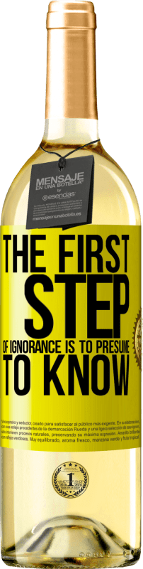 29,95 € 免费送货 | 白葡萄酒 WHITE版 无知的第一步是要知道 黄色标签. 可自定义的标签 青年酒 收成 2025 Verdejo