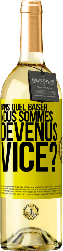 29,95 € Envoi gratuit | Vin blanc Édition WHITE Dans quel baiser nous sommes devenus vice? Étiquette Jaune. Étiquette personnalisable Vin jeune Récolte 2024 Verdejo