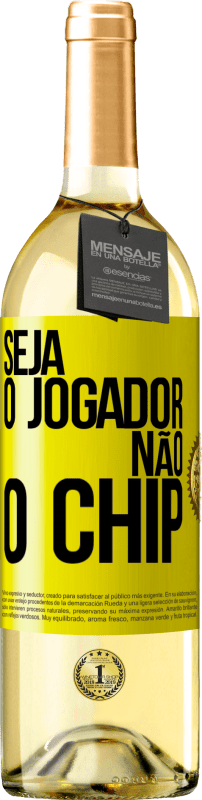 29,95 € Envio grátis | Vinho branco Edição WHITE Seja o jogador, não o chip Etiqueta Amarela. Etiqueta personalizável Vinho jovem Colheita 2024 Verdejo