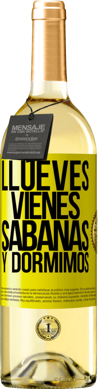 29,95 € Free Shipping | White Wine WHITE Edition Llueves, vienes, sábanas y dormimos Yellow Label. Customizable label Young wine Harvest 2023 Verdejo