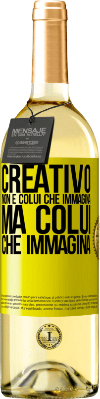 29,95 € Spedizione Gratuita | Vino bianco Edizione WHITE Creativo non è colui che immagina, ma colui che immagina Etichetta Gialla. Etichetta personalizzabile Vino giovane Raccogliere 2024 Verdejo