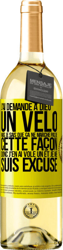 29,95 € Envoi gratuit | Vin blanc Édition WHITE J'ai demandé à Dieu un vélo mais je sais que ça ne marche pas de cette façon. Donc j'en ai volé un et je me suis excusé Étiquette Jaune. Étiquette personnalisable Vin jeune Récolte 2024 Verdejo