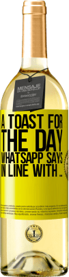 29,95 € 免费送货 | 白葡萄酒 WHITE版 当日WhatsApp说“符合...”的祝酒词 黄色标签. 可自定义的标签 青年酒 收成 2025 Verdejo