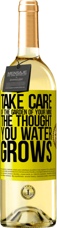 29,95 € Free Shipping | White Wine WHITE Edition Take care of the garden of your mind. The thought you water grows Yellow Label. Customizable label Young wine Harvest 2023 Verdejo