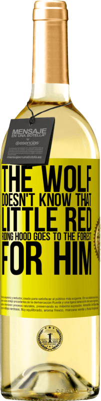 29,95 € Бесплатная доставка | Белое вино Издание WHITE Он не знает волка, что маленькая красная шапочка едет в лес за ним Желтая этикетка. Настраиваемая этикетка Молодое вино Урожай 2023 Verdejo