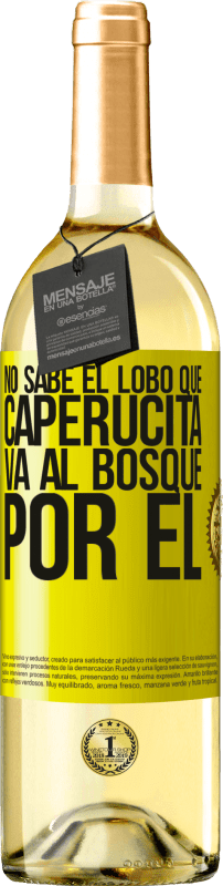 29,95 € Envío gratis | Vino Blanco Edición WHITE No sabe el lobo que caperucita va al bosque por él Etiqueta Amarilla. Etiqueta personalizable Vino joven Cosecha 2025 Verdejo
