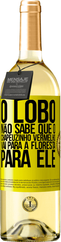 29,95 € Envio grátis | Vinho branco Edição WHITE Ele não conhece o lobo que o chapeuzinho vermelho vai para a floresta para ele Etiqueta Amarela. Etiqueta personalizável Vinho jovem Colheita 2024 Verdejo