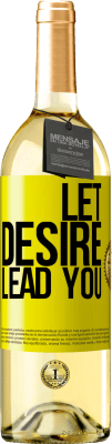 29,95 € Free Shipping | White Wine WHITE Edition Let desire lead you Yellow Label. Customizable label Young wine Harvest 2023 Verdejo