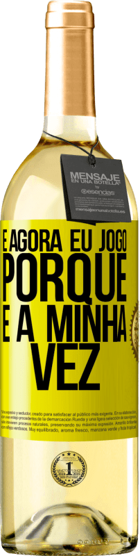 29,95 € Envio grátis | Vinho branco Edição WHITE E agora eu jogo porque é a minha vez Etiqueta Amarela. Etiqueta personalizável Vinho jovem Colheita 2024 Verdejo