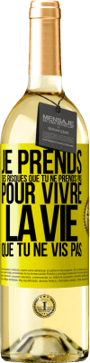 29,95 € Envoi gratuit | Vin blanc Édition WHITE Je prends des risques que tu ne prends pas, pour vivre la vie que tu ne vis pas Étiquette Jaune. Étiquette personnalisable Vin jeune Récolte 2023 Verdejo