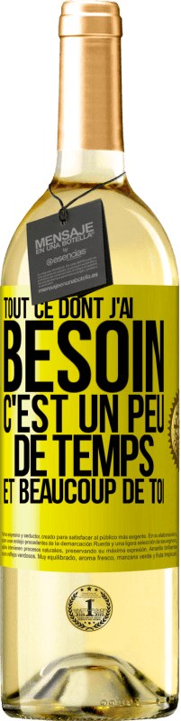 29,95 € Envoi gratuit | Vin blanc Édition WHITE Tout ce dont j'ai besoin c'est un peu de temps et beaucoup de toi Étiquette Jaune. Étiquette personnalisable Vin jeune Récolte 2024 Verdejo