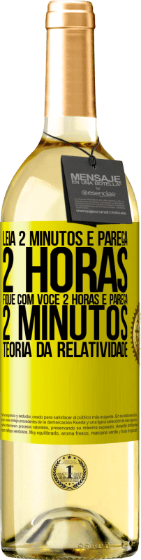 29,95 € Envio grátis | Vinho branco Edição WHITE Leia 2 minutos e pareça 2 horas. Fique com você 2 horas e pareça 2 minutos. Teoria da relatividade Etiqueta Amarela. Etiqueta personalizável Vinho jovem Colheita 2025 Verdejo