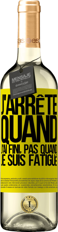 29,95 € Envoi gratuit | Vin blanc Édition WHITE J'arrête quand j'ai fini, pas quand je suis fatigué Étiquette Jaune. Étiquette personnalisable Vin jeune Récolte 2024 Verdejo