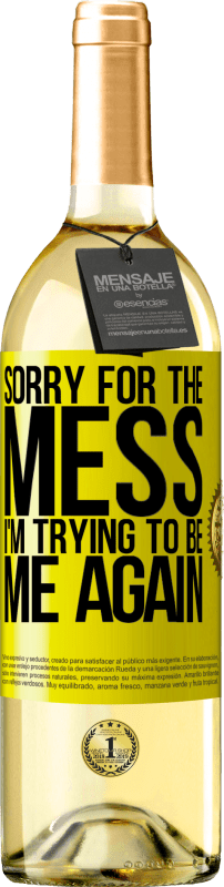 29,95 € 免费送货 | 白葡萄酒 WHITE版 对不起，一团糟，我想再次成为我 黄色标签. 可自定义的标签 青年酒 收成 2025 Verdejo