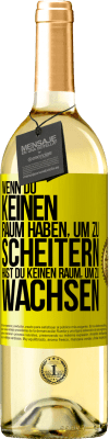 29,95 € Kostenloser Versand | Weißwein WHITE Ausgabe Wenn du keinen Raum haben, um zu scheitern, hast du keinen Raum, um zu wachsen Gelbes Etikett. Anpassbares Etikett Junger Wein Ernte 2024 Verdejo