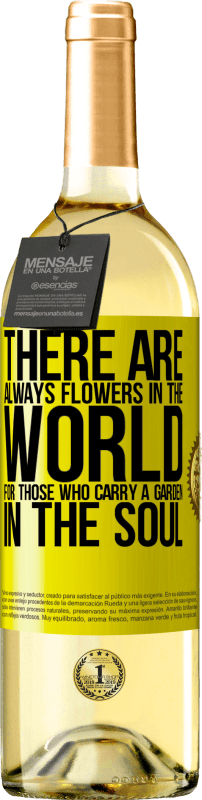 29,95 € Бесплатная доставка | Белое вино Издание WHITE В мире всегда есть цветы для тех, кто носит сад в душе Желтая этикетка. Настраиваемая этикетка Молодое вино Урожай 2023 Verdejo