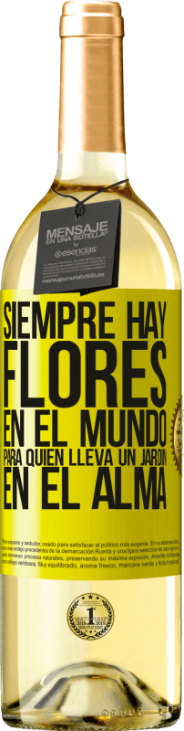 29,95 € Envío gratis | Vino Blanco Edición WHITE Siempre hay flores en el mundo para quien lleva un jardín en el alma Etiqueta Amarilla. Etiqueta personalizable Vino joven Cosecha 2024 Verdejo