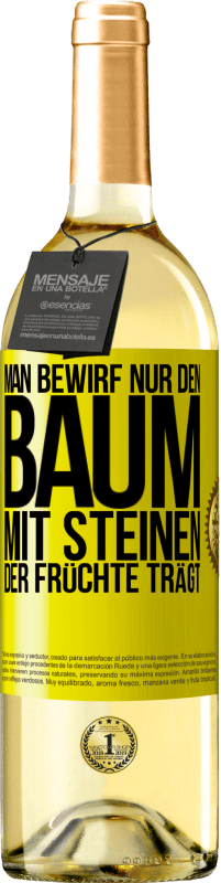29,95 € Kostenloser Versand | Weißwein WHITE Ausgabe Man bewirf nur den Baum mit Steinen, der Früchte trägt Gelbes Etikett. Anpassbares Etikett Junger Wein Ernte 2025 Verdejo