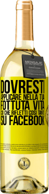 29,95 € Spedizione Gratuita | Vino bianco Edizione WHITE Dovresti applicare nella tua fottuta vita, ciò che rifletti così tanto su Facebook Etichetta Gialla. Etichetta personalizzabile Vino giovane Raccogliere 2024 Verdejo