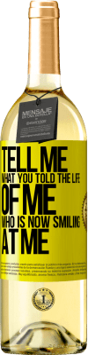 29,95 € Free Shipping | White Wine WHITE Edition Tell me what you told the life of me who is now smiling at me Yellow Label. Customizable label Young wine Harvest 2024 Verdejo