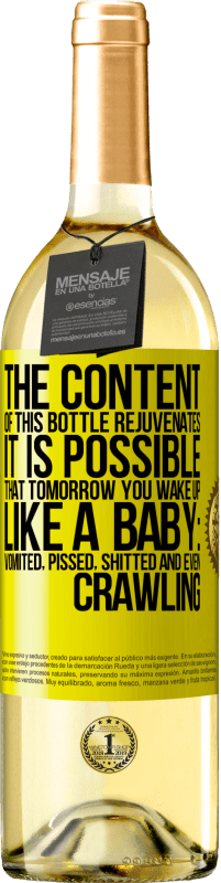 29,95 € Free Shipping | White Wine WHITE Edition The content of this bottle rejuvenates. It is possible that tomorrow you wake up like a baby: vomited, pissed, shitted and Yellow Label. Customizable label Young wine Harvest 2024 Verdejo