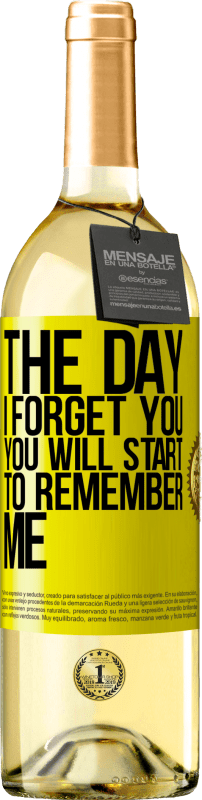 29,95 € Free Shipping | White Wine WHITE Edition The day I forget you, you will start to remember me Yellow Label. Customizable label Young wine Harvest 2024 Verdejo