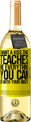 29,95 € 免费送货 | 白葡萄酒 WHITE版 我想要一个可以教我可以用嘴做的一切的吻 黄色标签. 可自定义的标签 青年酒 收成 2025 Verdejo
