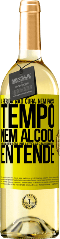 29,95 € Envio grátis | Vinho branco Edição WHITE A ferida não cura, nem passa tempo, nem álcool, nem qualquer outra unha. A ferida só cura quando você a entende Etiqueta Amarela. Etiqueta personalizável Vinho jovem Colheita 2024 Verdejo