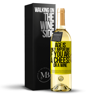 «Age is only important if you are a cheese or a wine» WHITE Edition