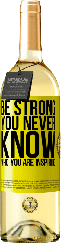 29,95 € Free Shipping | White Wine WHITE Edition Be strong. You never know who you are inspiring Yellow Label. Customizable label Young wine Harvest 2022 Verdejo