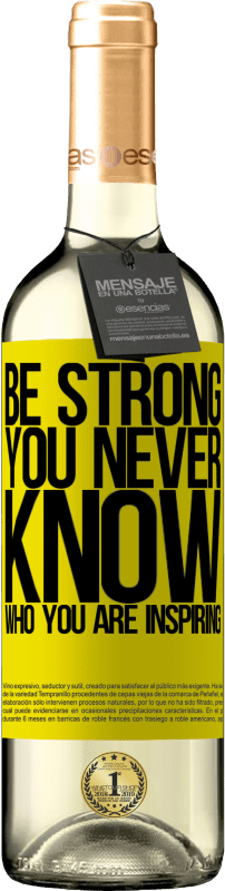 29,95 € Envoi gratuit | Vin blanc Édition WHITE Be strong. You never know who you are inspiring Étiquette Jaune. Étiquette personnalisable Vin jeune Récolte 2024 Verdejo