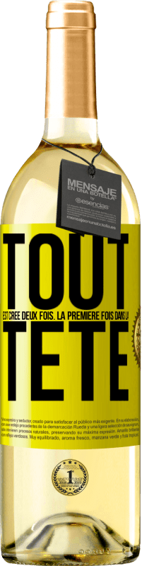 29,95 € Envoi gratuit | Vin blanc Édition WHITE Tout est créé deux fois. La première fois dans la tête Étiquette Jaune. Étiquette personnalisable Vin jeune Récolte 2024 Verdejo