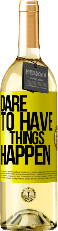 29,95 € Free Shipping | White Wine WHITE Edition Dare to have things happen Yellow Label. Customizable label Young wine Harvest 2023 Verdejo