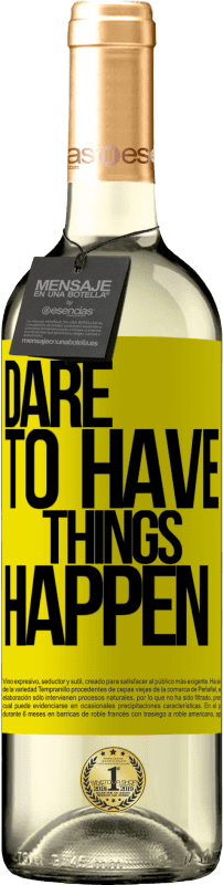 29,95 € Envoi gratuit | Vin blanc Édition WHITE Dare to have things happen Étiquette Jaune. Étiquette personnalisable Vin jeune Récolte 2024 Verdejo