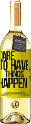 29,95 € Envío gratis | Vino Blanco Edición WHITE Dare to have things happen Etiqueta Amarilla. Etiqueta personalizable Vino joven Cosecha 2024 Verdejo