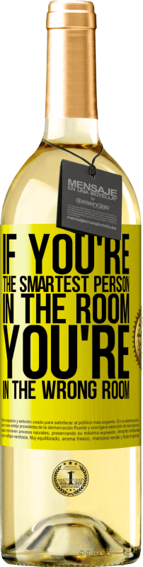 29,95 € Бесплатная доставка | Белое вино Издание WHITE Если ты самый умный человек в комнате, ты не в той комнате Желтая этикетка. Настраиваемая этикетка Молодое вино Урожай 2023 Verdejo